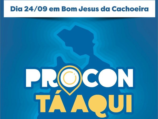 “Procon Tá Aqui” em Bom Jesus da Cachoeira