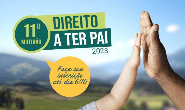 Mutirão Direito a Ter Pai será dia 20 de outubro