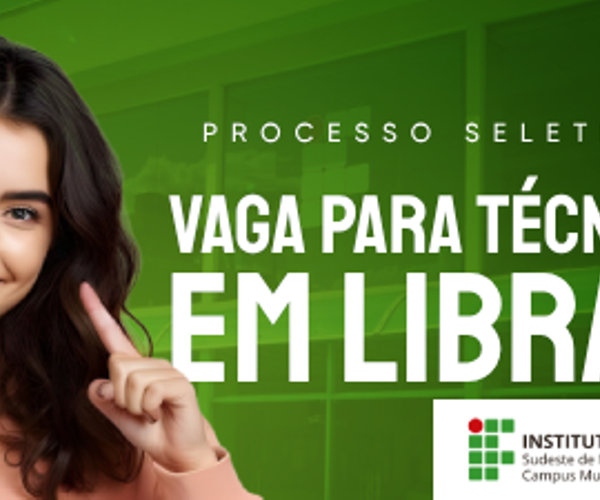 IF Sudeste lança Processo Seletivo para contratação de Intérprete de LIBRAS